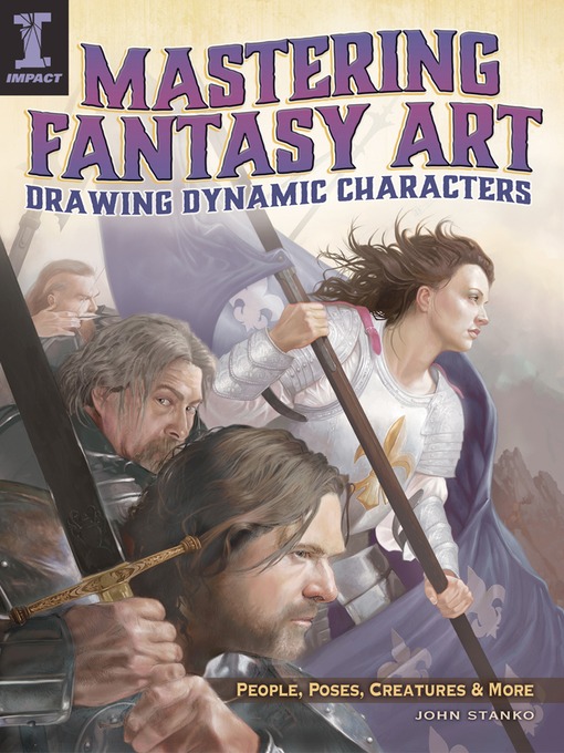 Title details for Mastering Fantasy Art--Drawing Dynamic Characters by John Stanko - Wait list